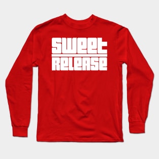 Sweet Release Long Sleeve T-Shirt